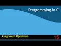 15 - Assignment Operators Programming in C EST 102