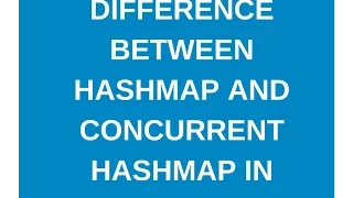 Difference between hashmap and concurrent hashmap in java