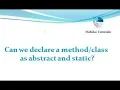 Java Interview 12 - Can we declare a as abstract and static