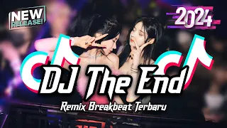 dj the end breakbeat tiktok fyp viral remix full bass version 2024