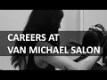 Careers at Van Michael Salon