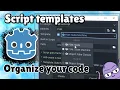 Improve your new projects with Script Templates Godot 4