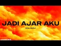 Download Lagu JADI AJAR AKU - Aina Abdul (Lirik)