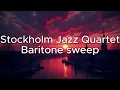 Download Lagu Stockholm Jazz Quartet - Baritone Sweep