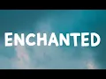 Download Lagu Taylor Swift - Enchanted (Taylor’s Version)(Lyrics)