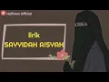Lagu viral❗SAYYIDAH AISYAH || (Lirik)
