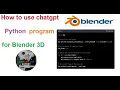 learn blender use chatgpt to create a Python script for blender