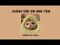 Download Lagu Phiền phức lắm đúng không, vậy để tôi cất nhớ mong... Chẳng Cần Em Bận Tâm - Playlist Speed up 2022