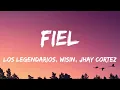 Wisin, Jhay Cortez, Los Legendarios - Fiel