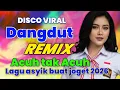 Lagu DISCO VIRAL DANGDUT REMIK ACUH TAK ACUH  LAGU HITS 2025 ENAK BUAT JOGET 