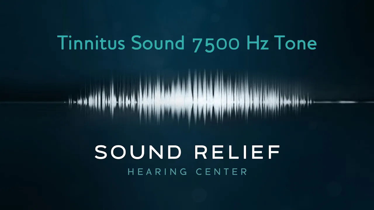 Tinnitus 7500 Hz Tone (What Does Tinnitus Sound Like?) | Sound Relief Tinnitus & Hearing Center