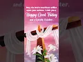 wishing happy Good Friday - Whatsapp Good Friday Quote Status in Shorts