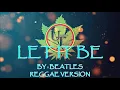 Let It Be by Beatles Official Karaoke Video (Reggae Version)