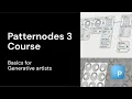 Bring your Generative Art to Next Level Patternodes 3 Full Basic Course