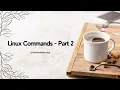 Linux Commands - Part 2