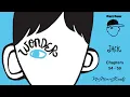 WONDER Part 4 Jack Chapters 54 - 59 Read Aloud Upper Elementary Classroom Grades 4 6