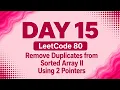 LeetCode 80 Remove Duplicates From Sorted Array II Code Execution DSA Using Java
