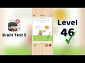 Brain Test 5 Level 46 Walkthrough Brain Test 5 Answers Solutions Go Answer