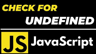 How to check for undefined variable in Javascript tutorial How to handle Undefined