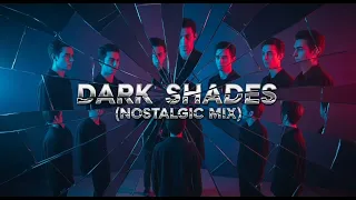 dark shades nostalgic mix
