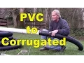 How To Connect PVC to Corrugated Pipe