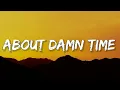 Lizzo - About Damn Time It s about damn time In a minute I ma need a sentimental Tiktok