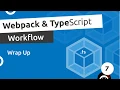 Webpack TypeScript Setup - Wrap Up