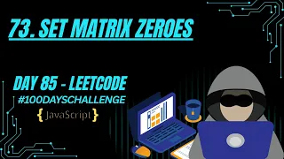 Set Matrix Zeroes In-Place Optimization Constant Space JavaScript LeetCode 73