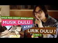Download Lagu Kalo Mas Adhit Bikin Lagu : Musik Dulu atau Lirik Dulu? ( bagian 1 ) : Proses Bikin Struktur Lagu