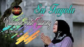 Lirik Lagu Sri Fayola - Walaupun Cinto Talarang