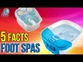 Foot Spas 5 Fast Facts