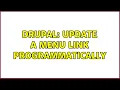 Drupal Update a menu link programmatically