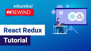 React Redux Tutorial React Redux Training Edureka React Rewind - 2