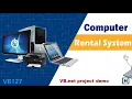 Computer Rental System VB net CSharp Java Android Python Project Idea and Project Demo VB127
