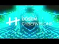 DOSEM – Cybervisions – HOUSTRIKE