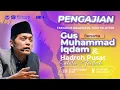 Download Lagu [LIVE] PENGAJIAN UMUM GUS H.M. IQDAM DAN HADROH PUSAT DI PILOTTER PASURUAN  ( 26 SEPTEMBER 2025 )