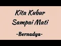 Download Lagu Bernadya - Kita Kubur Sampai Mati | Lirik Lagu #trending