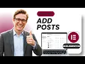 How to Add Posts in Elementor Tested