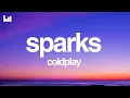 Download Lagu Coldplay - Sparks (Lyrics)