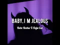 BABY I M JEALOUS - EDIT AUDIO Bebe Rexha X Doja Cat