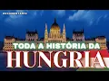 Lagu #84 🇭🇺 🌏 HUNGRIA - Celtas, Romanos, Germânicos, Hunos, Guerras, Fascismo e Comunismo - Documentário