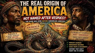 THE REAL ORIGIN OF “AMERICA” — The Name Was Here Before Vespucci | Amaraca & Amerrique