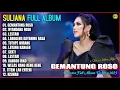 Lagu Suliyana Full Album 💞 GEMANTUNG ROSO - NYANDANG ROSO - Orcestra Full Album Terpopuler - On Trending