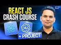 React JS 19 Crash Course with AI Build an App and Master React JS in 2026