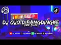 Download Lagu DJ ENAKEUNNN!! DJ OJO DIBANDINGKE SLOW BASS || TERBARU VIRAL TIKTOK 2022