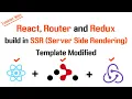 React Router and Redux build in SSR Template Modified React Server Side Rendering Tutorial