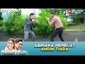 Download Lagu AJAK ABIMANA BERANTEM, MAS AL TANPA ANDIN MULAI GILA! - IKATAN CINTA
