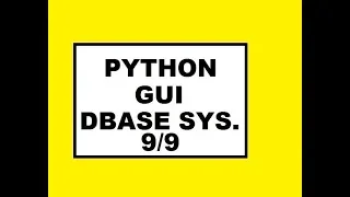 Python GUI Dbase Sys 9 9
