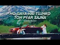 Lagu ho gaya hai tujhko (slowed + reverb) lata mangeshkar \u0026 udit narayan | LoFi