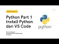 Belajar Python Part 1 Install Python dan VSCode